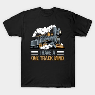 I Have A One Track Mind Train Gift T-Shirt